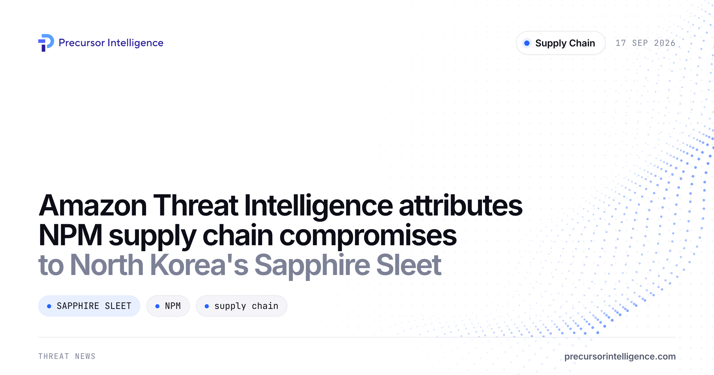 Amazon Threat Intelligence attributes NPM supply chain compromises to North Korea's Sapphire Sleet