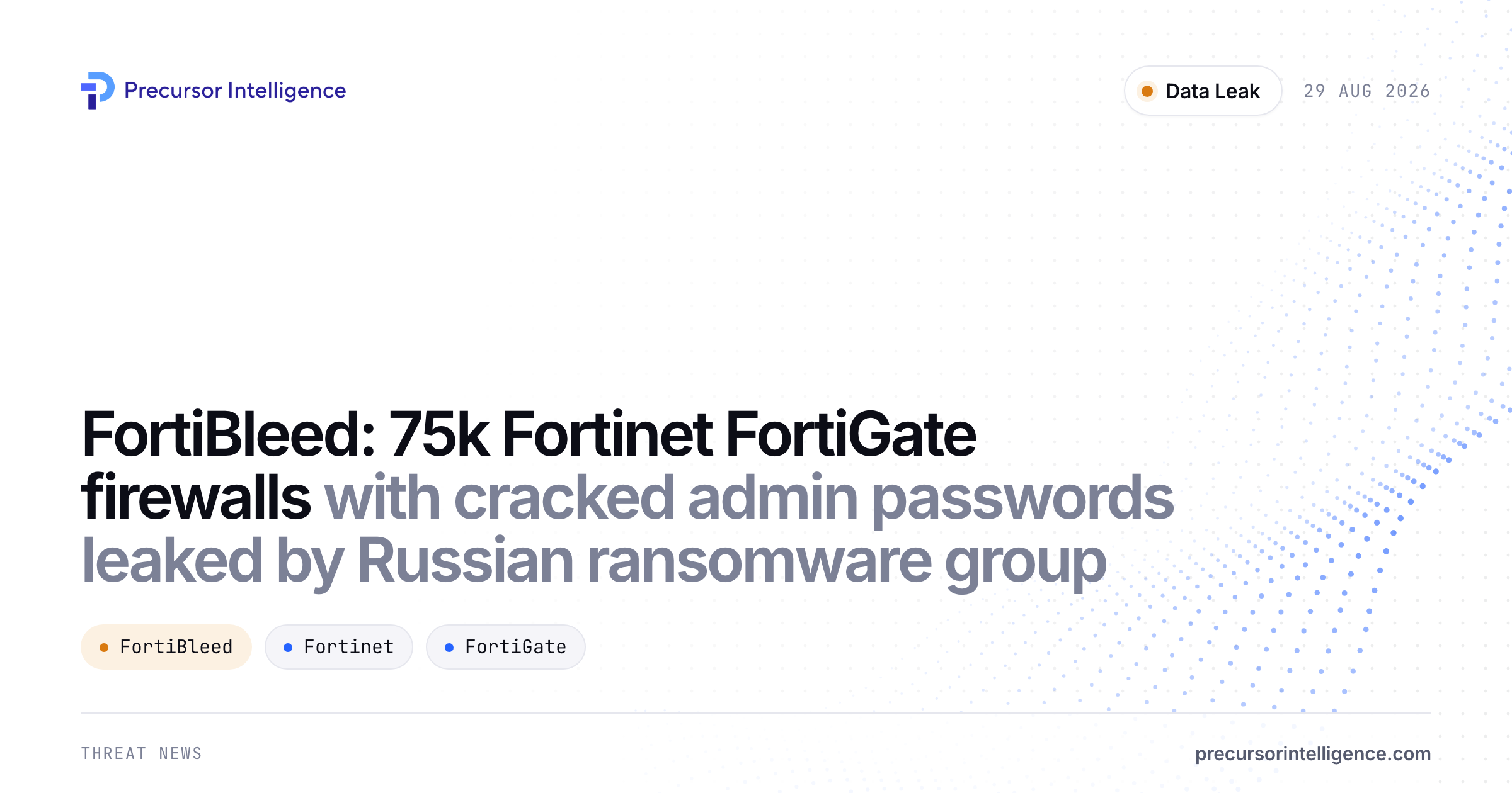 FortiBleed: 75k Fortinet FortiGate firewalls with cracked admin passwords leaked by Russian ransomware group