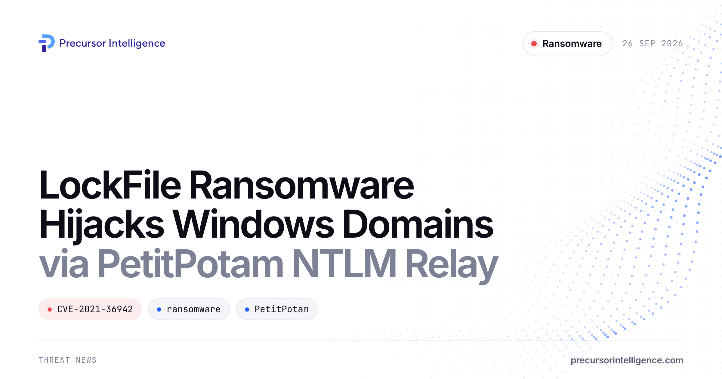 LockFile Ransomware Hijacks Windows Domains via PetitPotam NTLM Relay