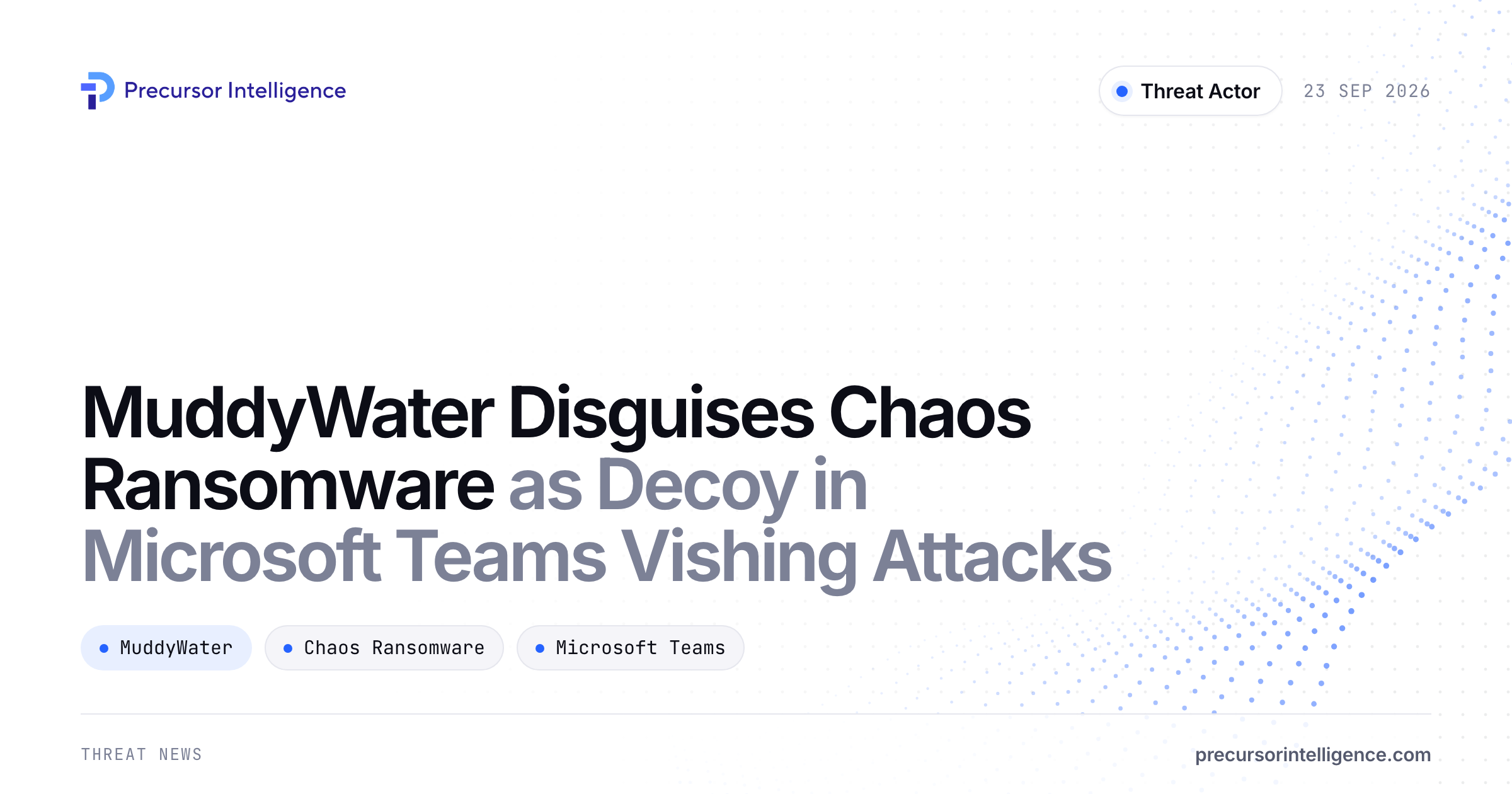 MuddyWater Disguises Chaos Ransomware as Decoy in Microsoft Teams Vishing Attacks