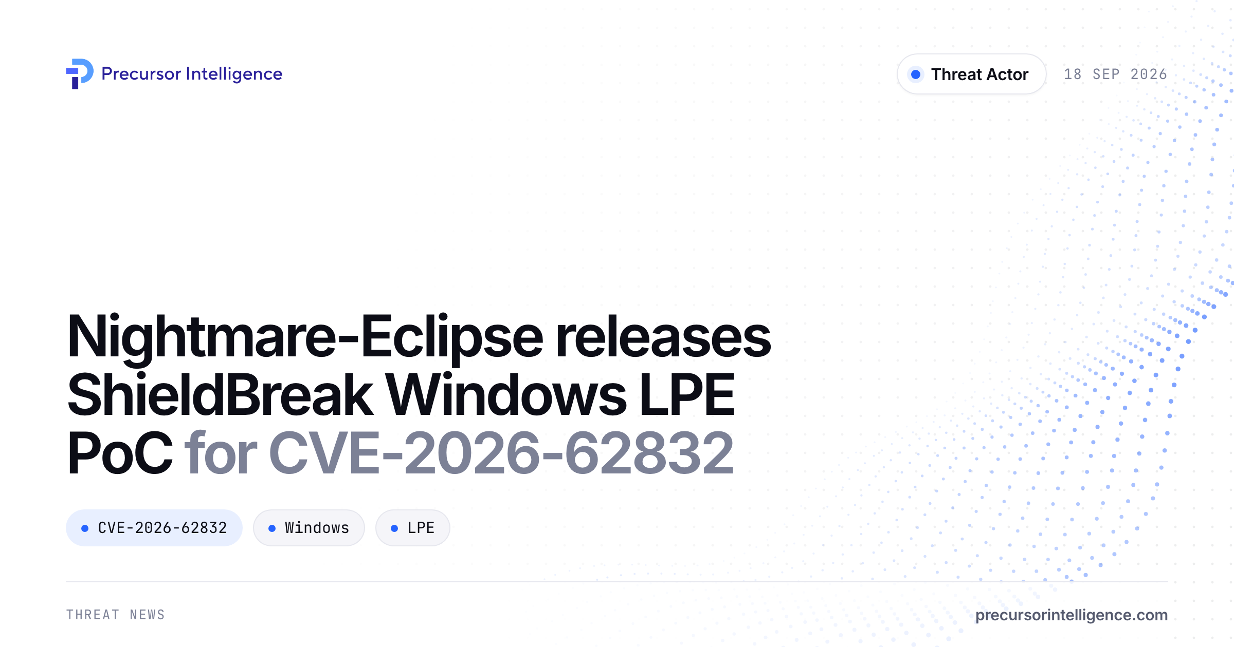 Nightmare-Eclipse releases ShieldBreak Windows LPE PoC for CVE-2026-62832