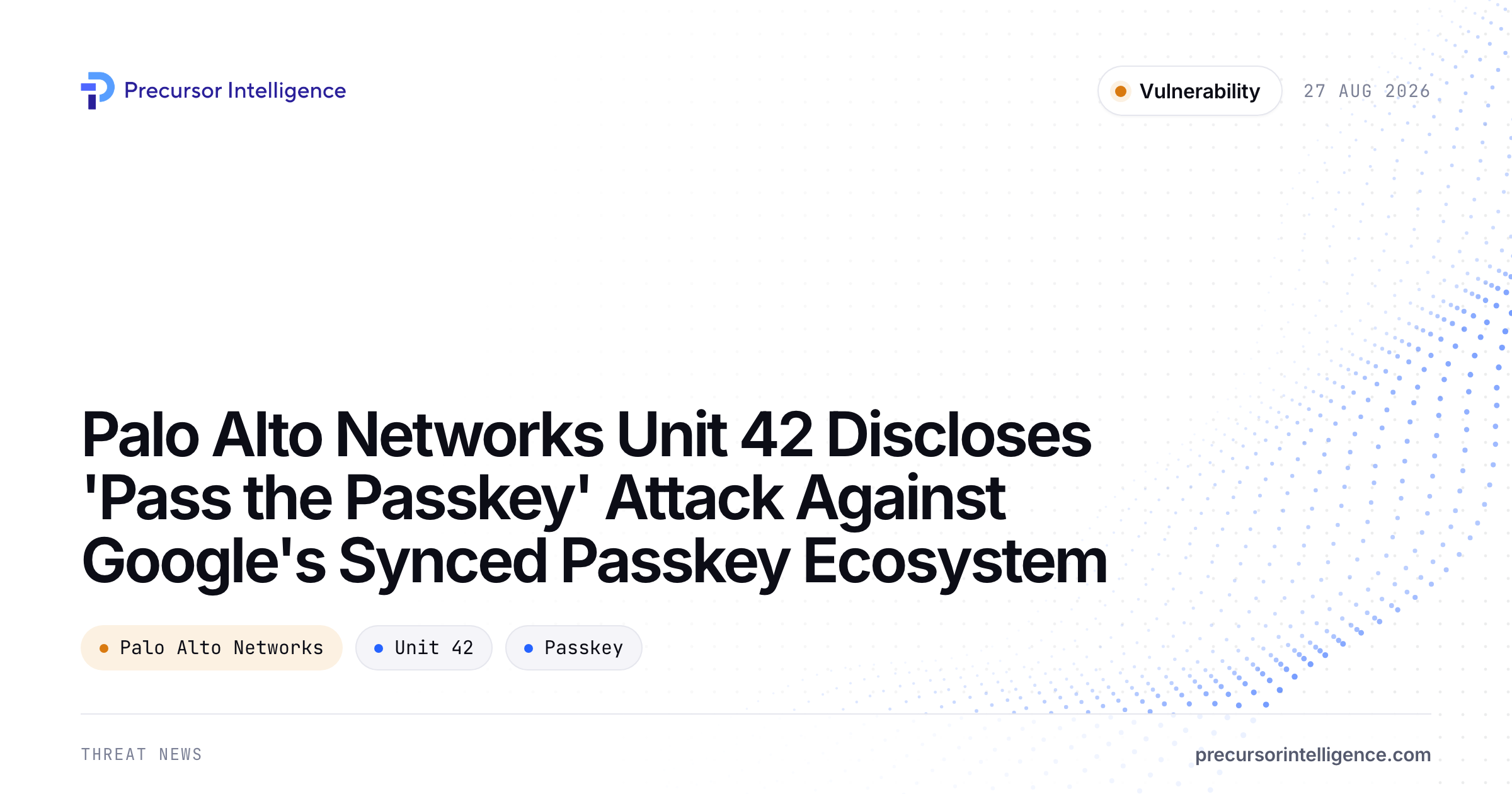 Palo Alto Networks Unit 42 Discloses 'Pass the Passkey' Attack Against Google's Synced Passkey Ecosystem