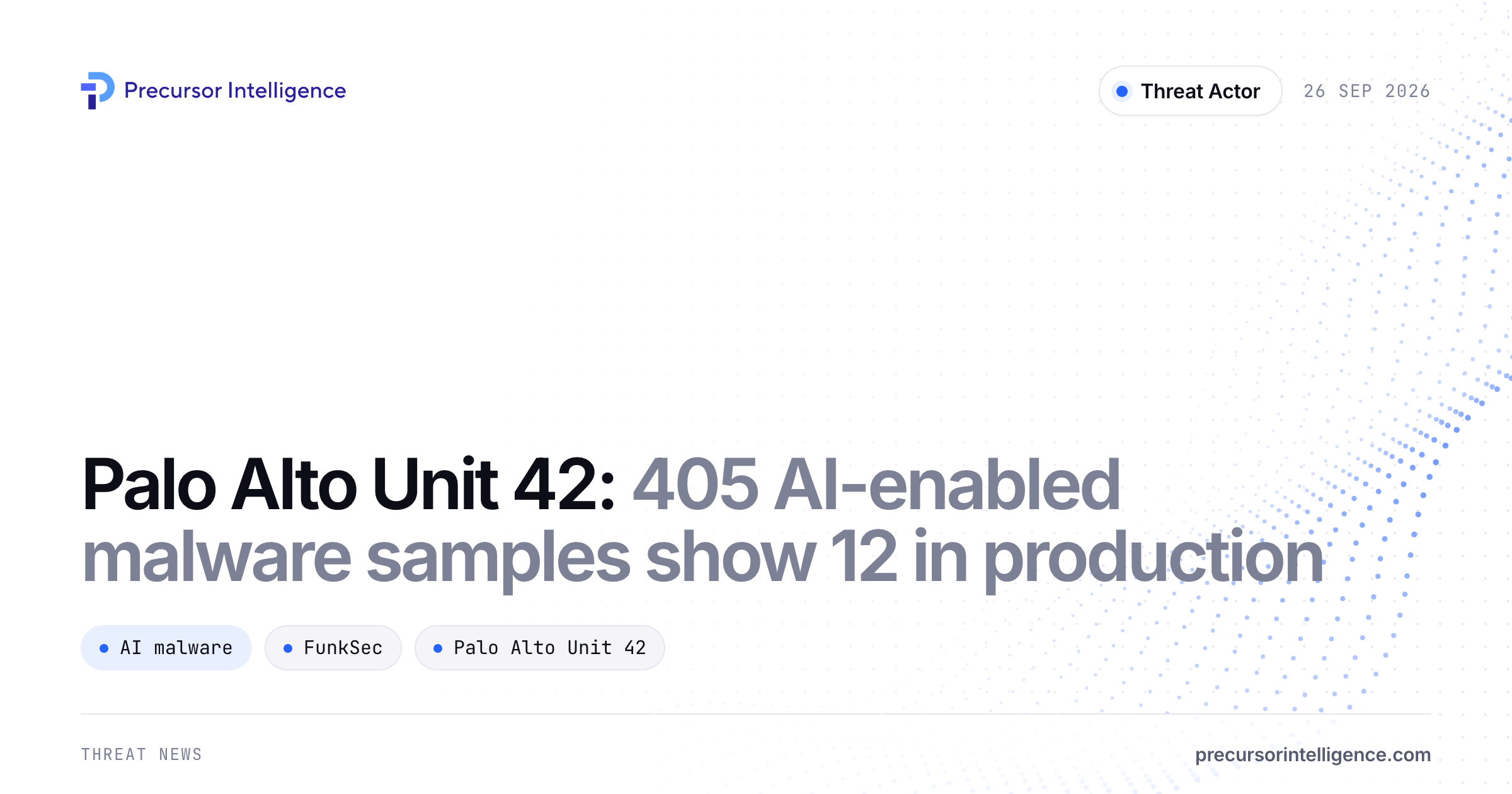 Palo Alto Unit 42: 405 AI-enabled malware samples show 12 in production
