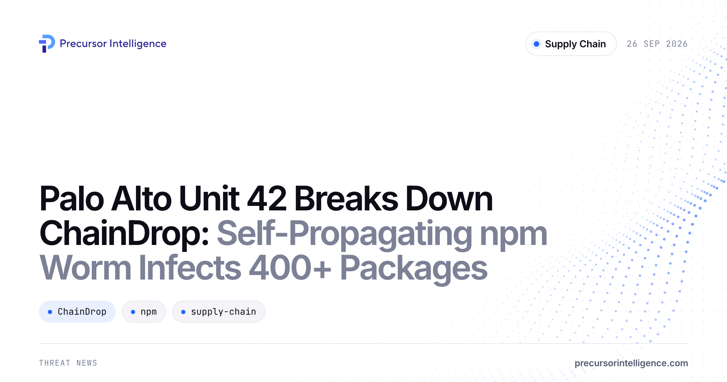 Palo Alto Unit 42 Breaks Down ChainDrop: Self-Propagating npm Worm Infects 400+ Packages