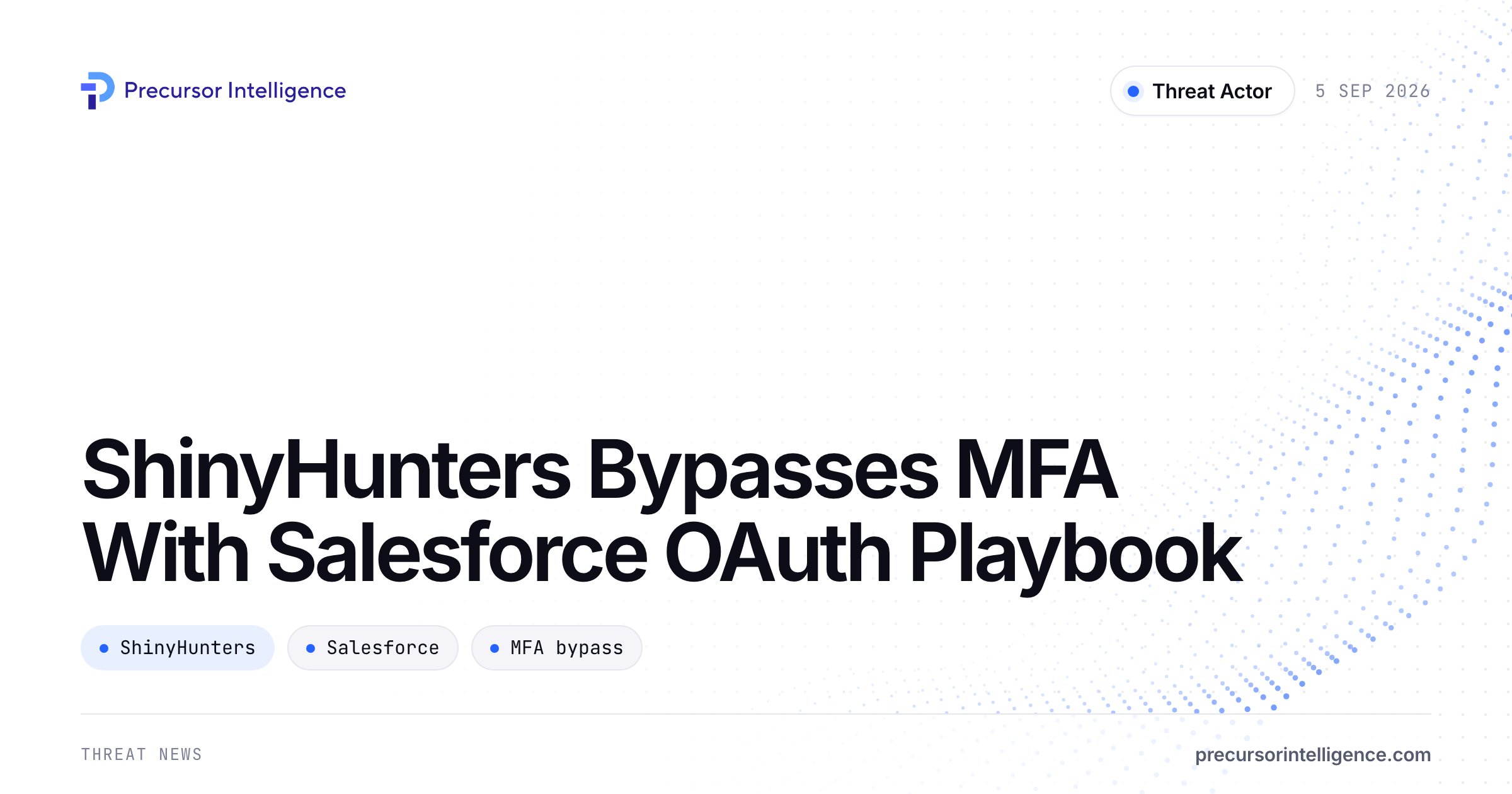 ShinyHunters Bypasses MFA With Salesforce OAuth Playbook